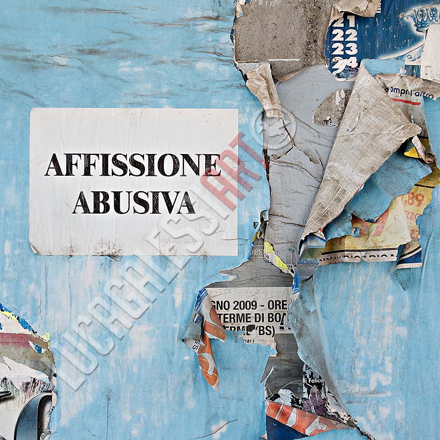 Luca Galessi - Arte strappata - Affissione abusiva
